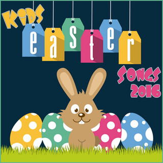 Kids Easter Songs 2016