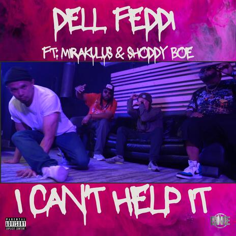 I Can't Help It ft. Mirakulus DTL & Shoddy Boe