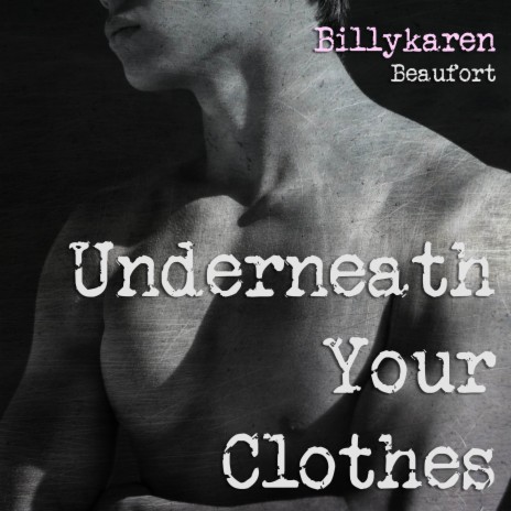 Underneath Your Clothes (Guy Version) | Boomplay Music