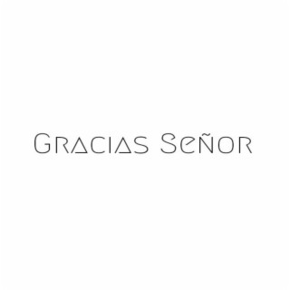 Gracias Señor