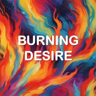 Burning Desire