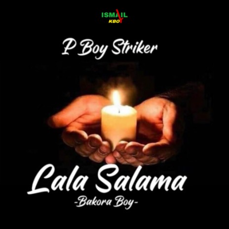 Lala salama (P boy striker)