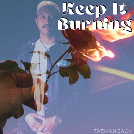 Keep It Burning | Boomplay Music