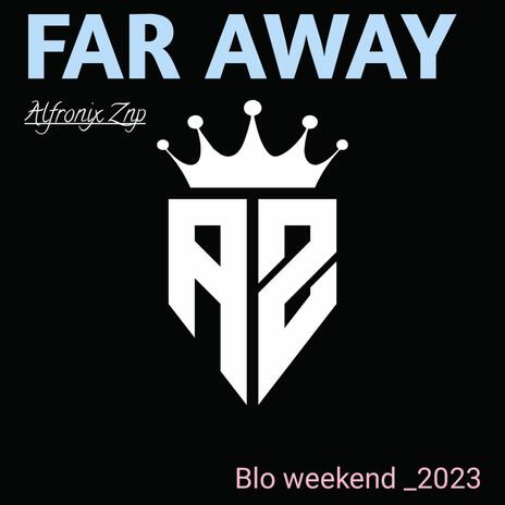 Far Away | Boomplay Music