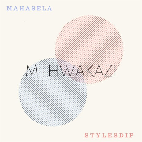 Mthwakazi (Club Version) ft. Stylesdipp | Boomplay Music