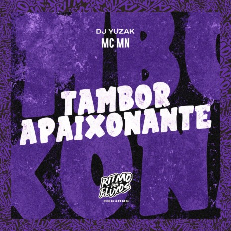 Tambor Apaixonante ft. DJ Yuzak | Boomplay Music