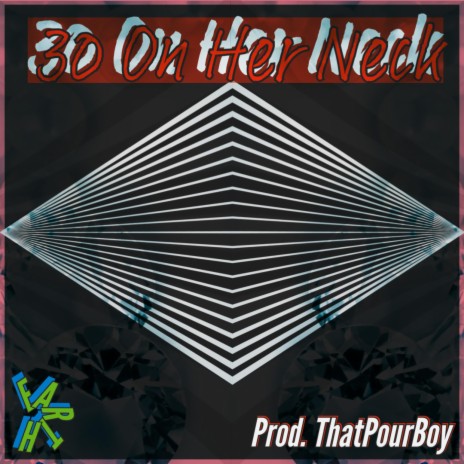 30 On Her Neck ft. ThatPourBoy | Boomplay Music