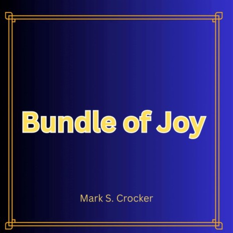 Bundle of Joy | Boomplay Music