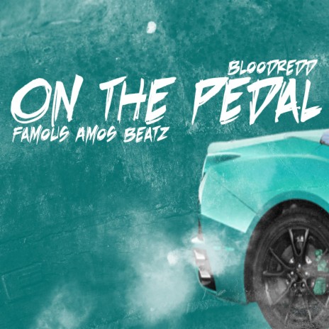 On The Pedal ft. Famous Amos Beatz | Boomplay Music