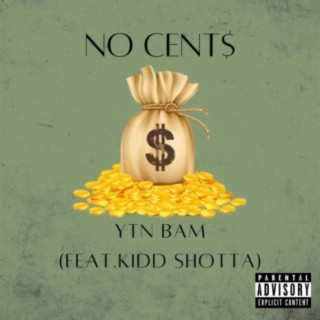 No Cents (feat. KIDD SHOTTA)