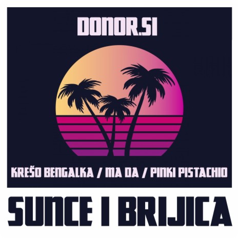 Sunce i Brijica ft. Krešo Bengalka & Ma Da | Boomplay Music