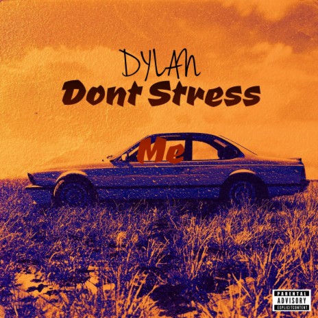 Don't Stress Me | Boomplay Music