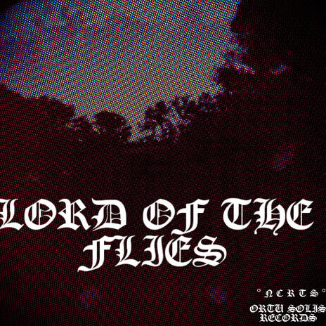 LORD OF THE FLIES