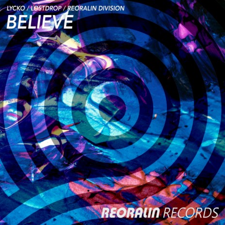 Believe ft. Lostdrop & Reoralin Division