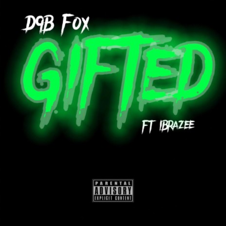 Gifted ft. IBrazee