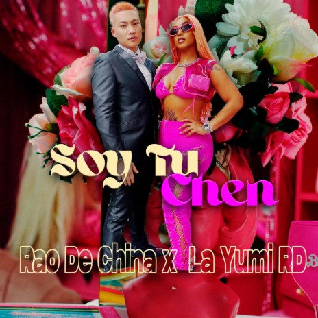 Soy tu Chen ft. La Yumi RD | Boomplay Music