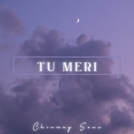 Tu Meri | Boomplay Music