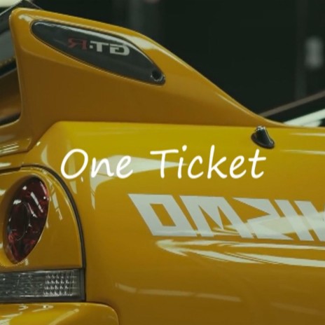 One Ticket | Boomplay Music