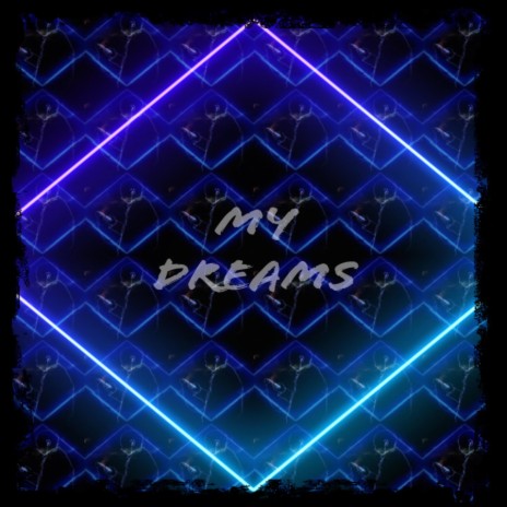 My Dreams | Boomplay Music