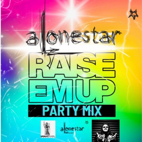 Raise 'em up (feat. Alonestar) (EDM REMIX) | Boomplay Music