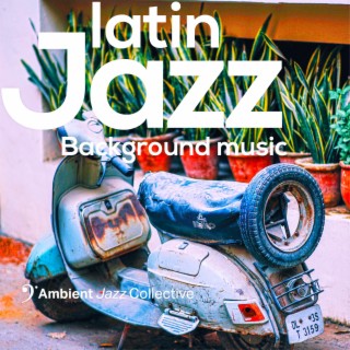 Latin Jazz Background music