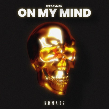 On My Mind ft. DVMON | Boomplay Music