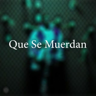 Que Se Muerdan (with Anvel AA)