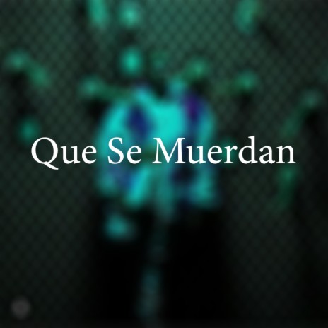 Que Se Muerdan (with Anvel AA) | Boomplay Music