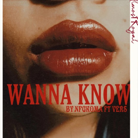 Wanna Know ft. Vers | Boomplay Music
