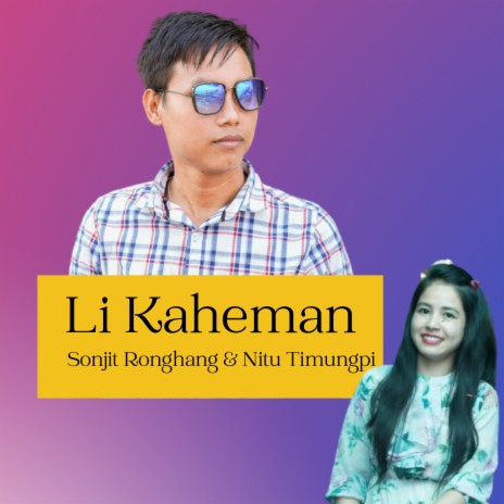 Li Kaheman ft. Nitu Timungpi | Boomplay Music