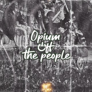 Opium off the People