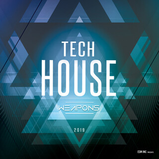 Tech House Weapons 2019