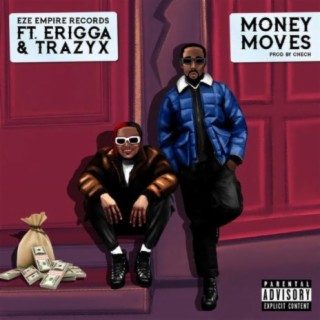 Money Moves ft. Erigga