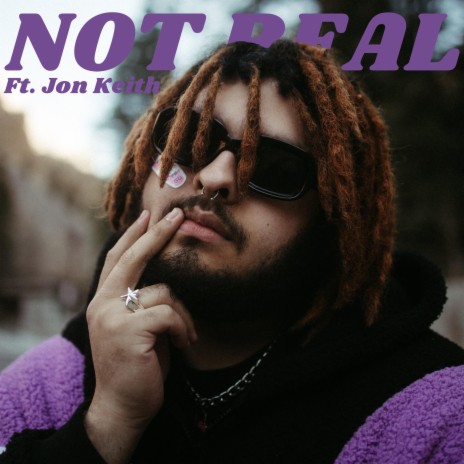 Not Real ft. Jon Keith | Boomplay Music