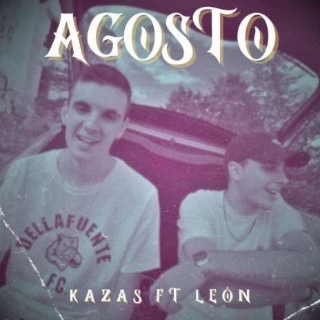 AGOSTO ft. León SLH