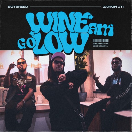 Wine Am Go Low ft. Zarion Uti | Boomplay Music
