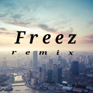 Freez (Remix)
