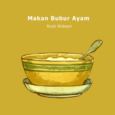 Makan Bubur Ayam | Boomplay Music