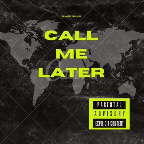 Call Me Later 🅴 | Boomplay Music
