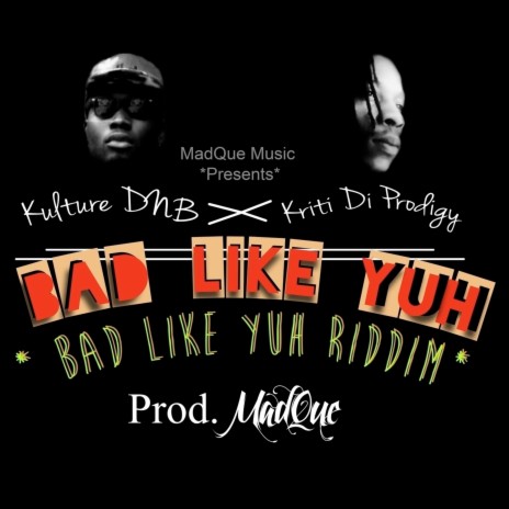 MadQue BAD LIKE YUH RIDDIM(INSTRUMENTAL)(Prod. by MadQue) | Boomplay Music