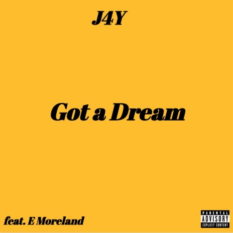 Got a Dream ft. E Moreland | Boomplay Music