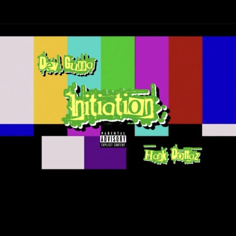 Initiation ft. Hank Dollaz | Boomplay Music