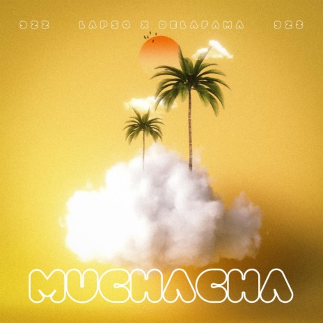 Muchacha ft. Delafama | Boomplay Music