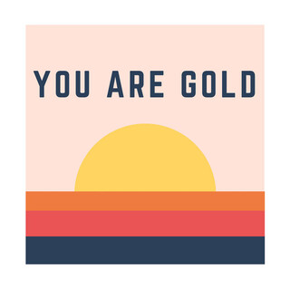 You Are Gold lyrics | Boomplay Music