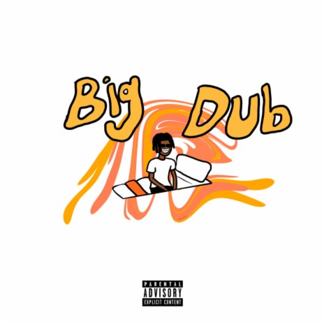 Big Dub | Boomplay Music