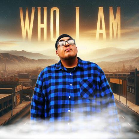 Who I Am | Boomplay Music