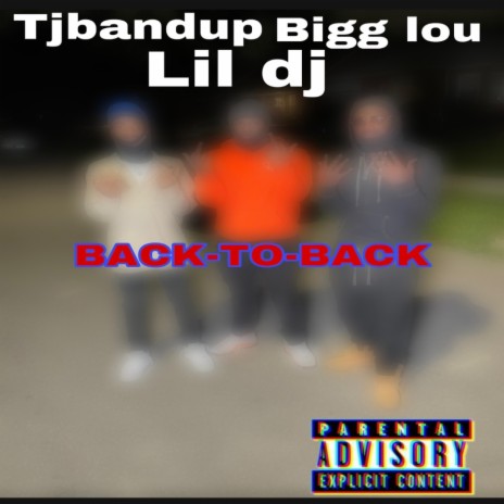 Back to back ft. Bigg lou & Lil dj | Boomplay Music