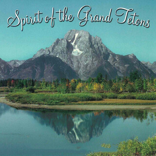 Spirit of the Grand Tetons