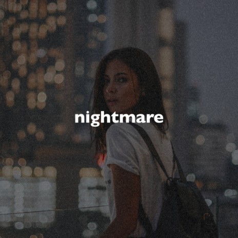 Nightmare (Slowed + Reverb) | Boomplay Music