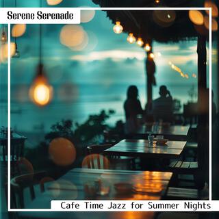 Cafe Time Jazz for Summer Nights